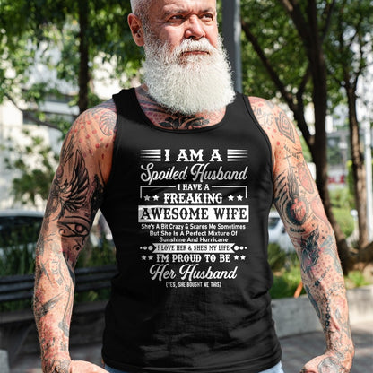Best Husband Shirt, Wife and Husband Unisex T-Shirt/Hoodie/Sweatshirt HLT00 - I Am A Spoiled Husband - Funny Husband And Wife T-Shirt