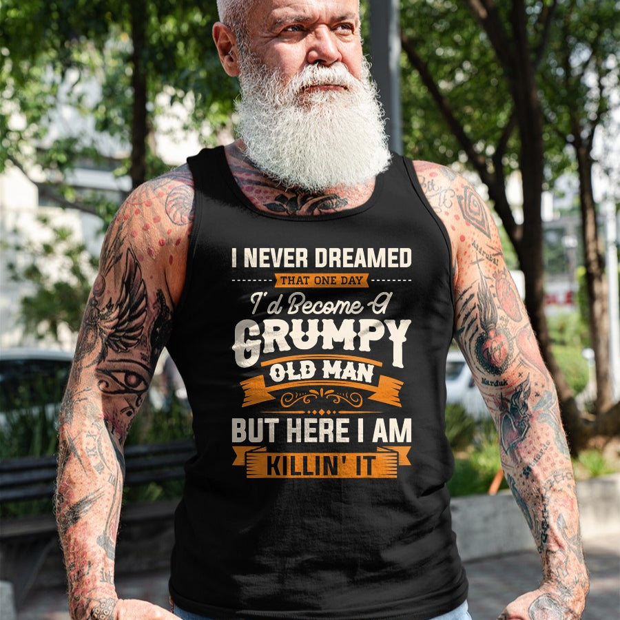 Best Husband Shirt, Wife and Husband Unisex T-Shirt/Hoodie/Sweatshirt HLT00 - Mens I Never Dreamed That I_d Become A Grumpy Old Man Grandpa Short Sleeve T-Shirt