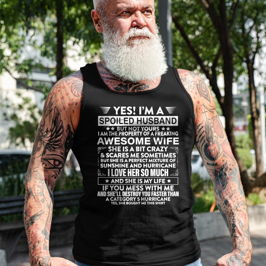 Best Husband Shirt, Wife and Husband Unisex T-Shirt/Hoodie/Sweatshirt HLT00 - Yes i_m A Spoiled Husband But Not Yours awesome Wife T-Shirt