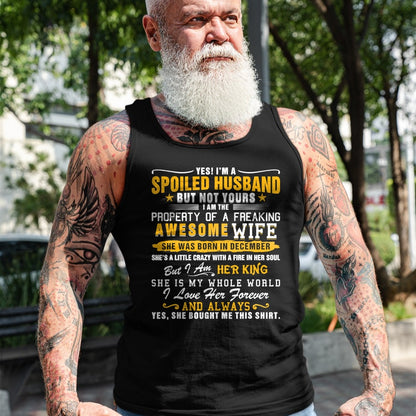 Best Husband Shirt, Wife and Husband Unisex T-Shirt/Hoodie/Sweatshirt HLT00 - Yes I_m A Spoiled Husband Of A December Wife Funny Husband T-Shirt