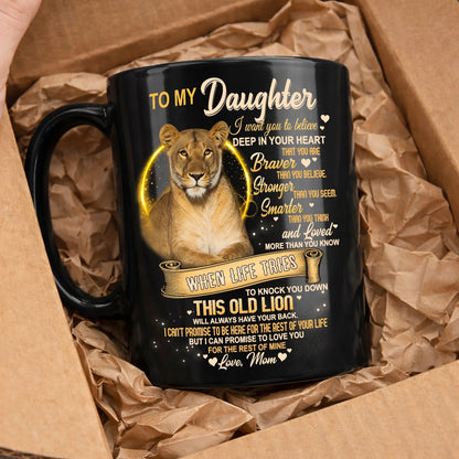 I WANT YOU TO BELIEVE - MUG FOR DAUGHTER - GIFT FROM MOM - LUAN00 (SKU2603-90)