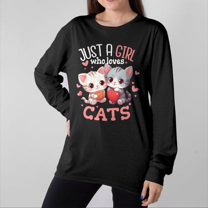 Cat Love Shirt, Funny Cat Lover Gift UnisexT-Shirt/Hoodie/Sweatshirt HLT00 - Just A Girl Who Loves Cats Cute Kawaii Hearts Cat Lover T-Shirt