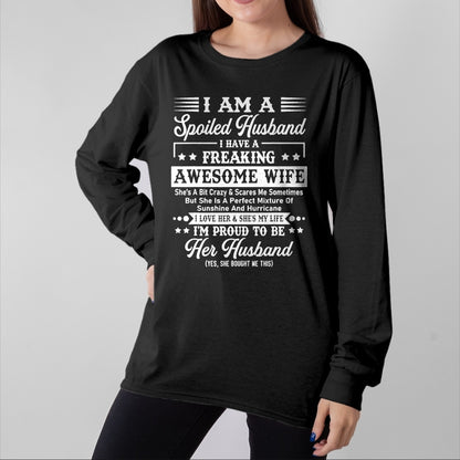 Best Husband Shirt, Wife and Husband Unisex T-Shirt/Hoodie/Sweatshirt HLT00 - I Am A Spoiled Husband - Funny Husband And Wife T-Shirt