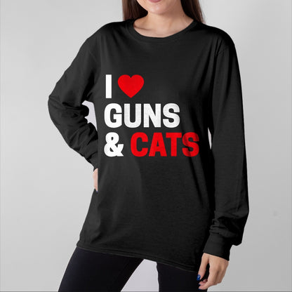 Cat Love Shirt, Funny Cat Lover Gift UnisexT-Shirt/Hoodie/Sweatshirt HLT00 - Cat Lovers Gifts for Men _ Women Funny I Love Guns _ Cats T-Shirt