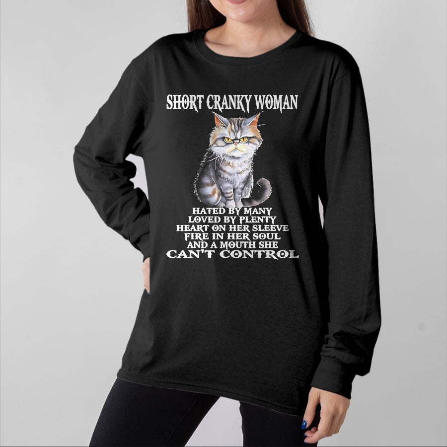 Cat Love Shirt, Funny Cat Lover Gift UnisexT-Shirt/Hoodie/Sweatshirt HLT00 - Cat Short Cranky Woman Hated By Many Loved By Plenty T-Shirt