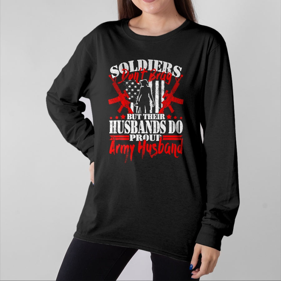 Best Husband Shirt, Wife and Husband Unisex T-Shirt/Hoodie/Sweatshirt HLT00 - Soldiers Don_t Brag Proud Army Husband US Military Spouse T-Shirt