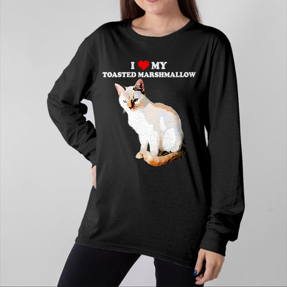 Cat Love Shirt, Funny Cat Lover Gift UnisexT-Shirt/Hoodie/Sweatshirt HLT00 - I Love My Toasted Marshmallow Flame Point Siamese Cat Kitten T-Shirt