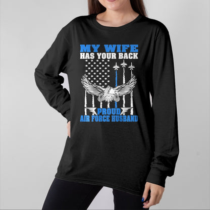 Best Husband Shirt, Wife and Husband Unisex T-Shirt/Hoodie/Sweatshirt HLT00 - My Wife Has Your Back Proud Air Force Husband Spouse Gift T-Shirt