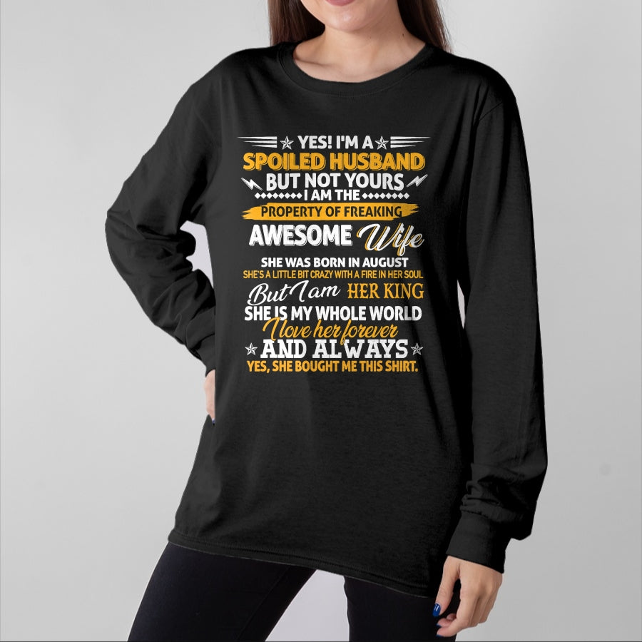 Best Husband Shirt, Wife and Husband Unisex T-Shirt/Hoodie/Sweatshirt HLT00 - Yes I_m A Spoiled Husband Of An August Wife Funny Couples T-Shirt