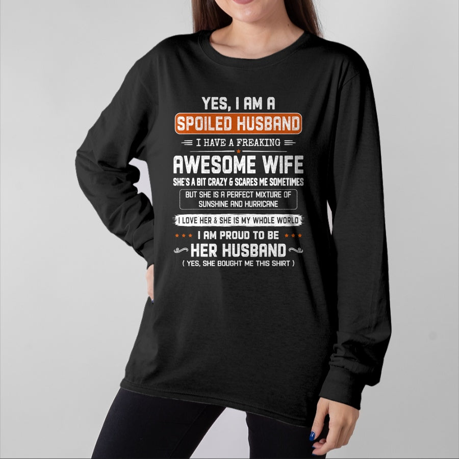 Best Husband Shirt, Wife and Husband Unisex T-Shirt/Hoodie/Sweatshirt HLT00 - Yes I_m a Spoiled Husband I Have a Freaking Awesome Wife T-Shirt (1)