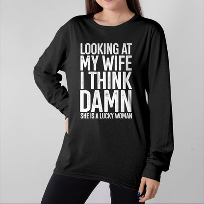 Best Husband Shirt, Wife and Husband Unisex T-Shirt/Hoodie/Sweatshirt HLT00 - My Wife Is A Lucky Woman Wife Themed Gift Husbands Gift T-Shirt