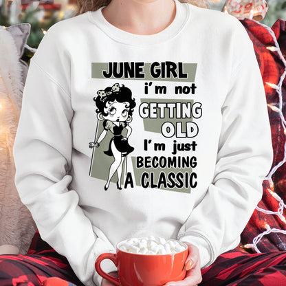 JUNE GIRL - I'M NOT GETTING OLD - I'M JUST BECOMING A CLASSIC - T-SHIRT FOR WOMEN - LUAN06 (SKU2610-07-06)