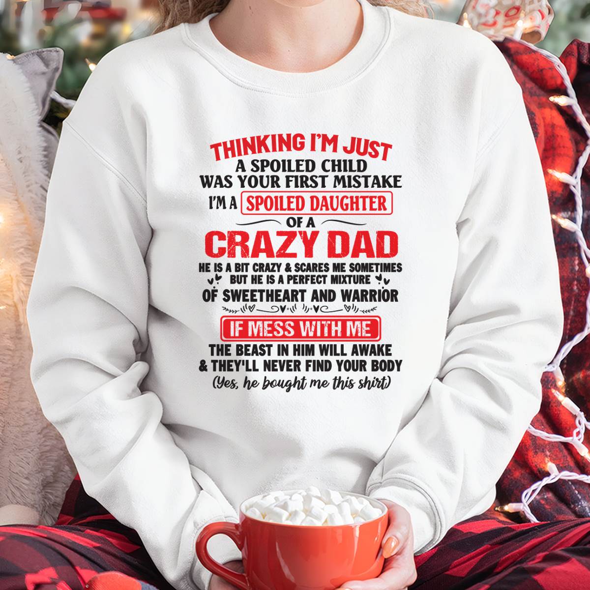 Spoiled Daughter - Gift From Dad For Daughter T-Shirt -  LUAN00 (SKU12-04-00)