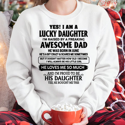 JUNE - LUCKY DAUGHTER RAISED BY A FREAKING AWESOME DAD - PERFECT GIFT FROM DAD - LUAN06 (SKU2608-308-06)