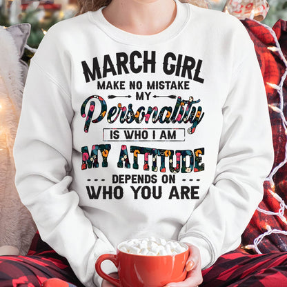 March Girl T-Shirt – Funny Personality and Attitude Quote Birthday Gift - LUAN03 (SKU10-14-03)