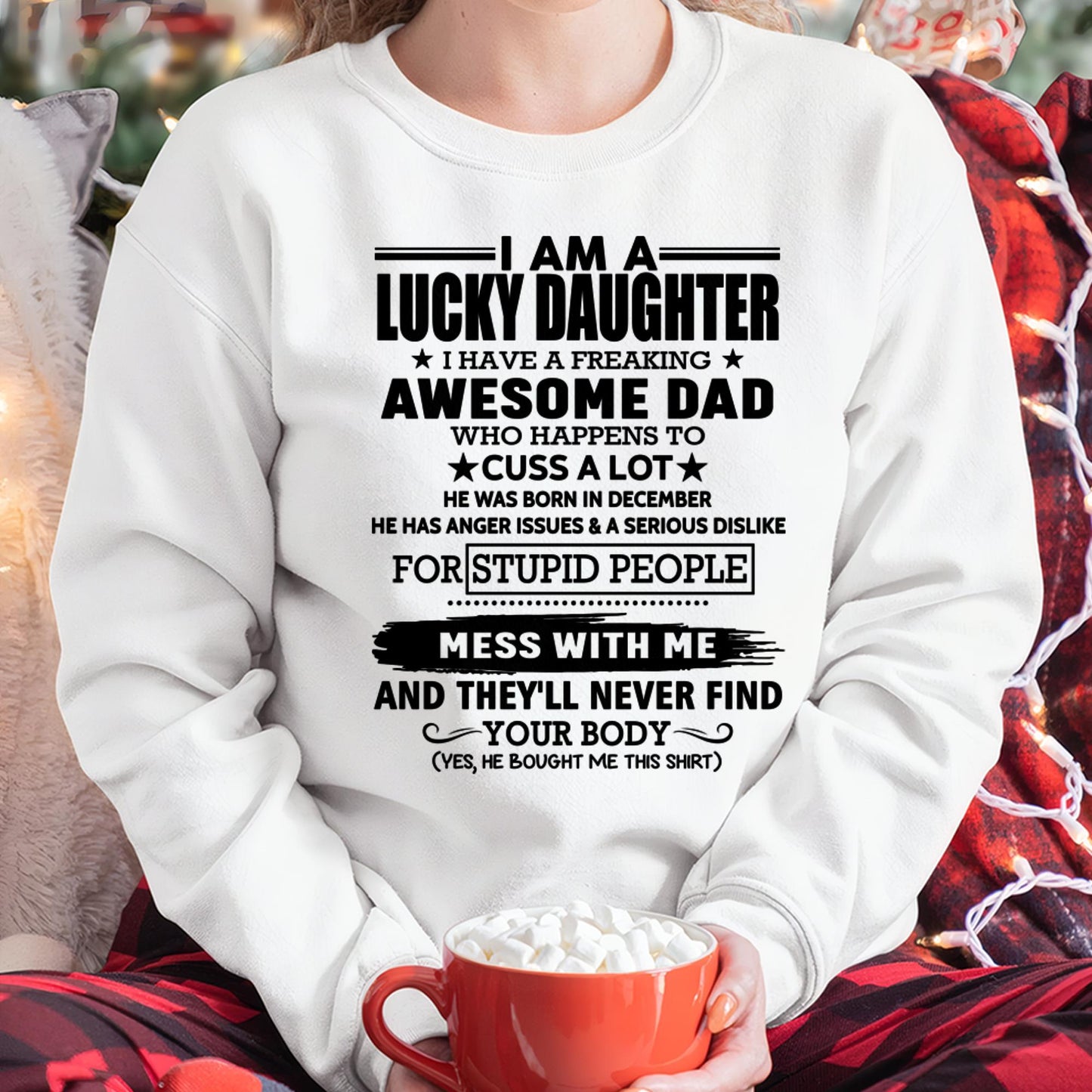 December - I'm Lucky Daughter - Gift for Daughter from Dad - LUAN12 (SKU-T1406DD-12)