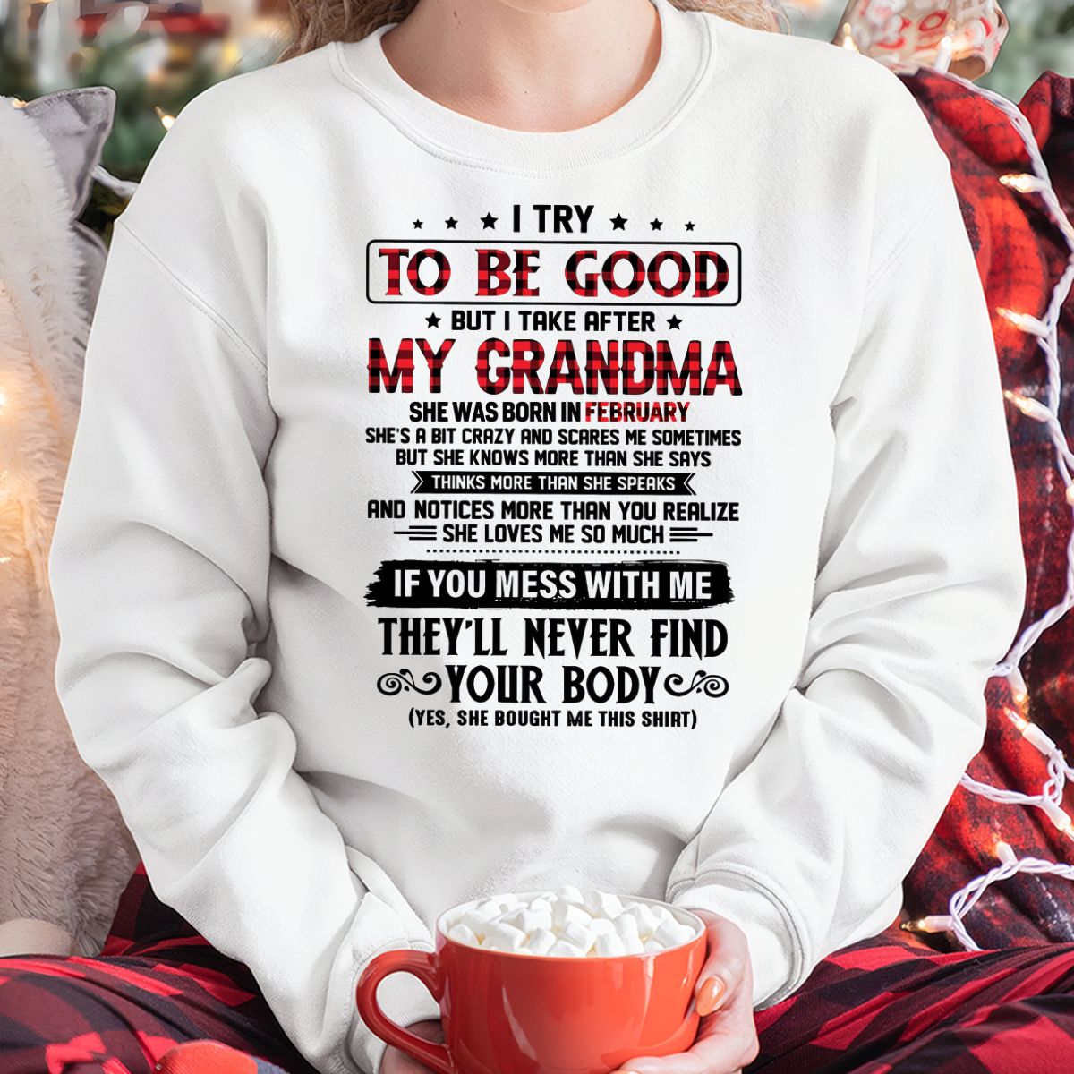 I TRY TO BE GOOD BUT I TAKE AFTER MY GRANDMA - From grandma for granddaughter - LUAN02 (SKU07-102-02)