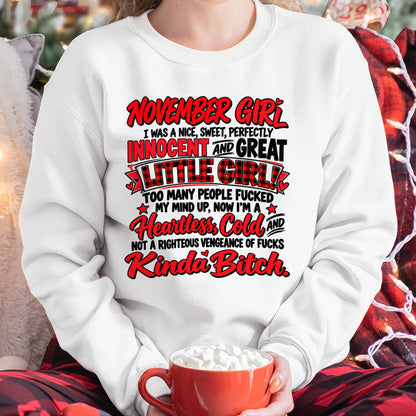 NOVEMBER GIRL - I WAS A NICE, SWEET & INNOCENT LITTLE GIRL - HEARTLESS, COLD & NO-FUCKS-GIVEN - T-SHIRT FOR WOMEN - LUAN11 (SKU2610-45-11)