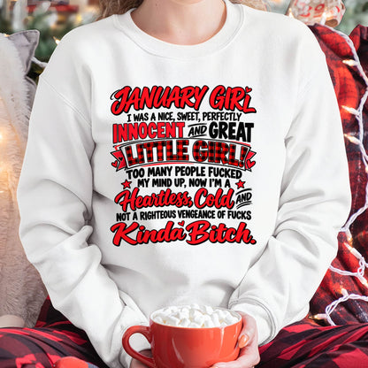 JANUARY GIRL - I WAS A NICE, SWEET & INNOCENT LITTLE GIRL - HEARTLESS, COLD & NO-FUCKS-GIVEN - T-SHIRT FOR WOMEN - LUAN01 (SKU2610-45-01)