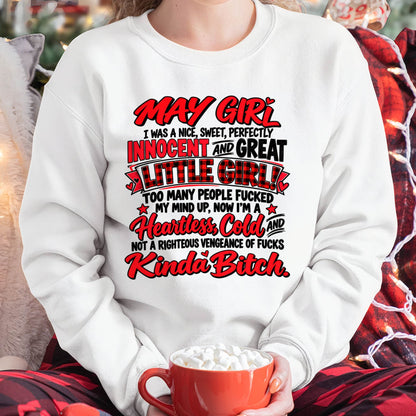 MAY GIRL - I WAS A NICE, SWEET & INNOCENT LITTLE GIRL - HEARTLESS, COLD & NO-FUCKS-GIVEN - T-SHIRT FOR WOMEN - LUAN05 (SKU2610-45-05)