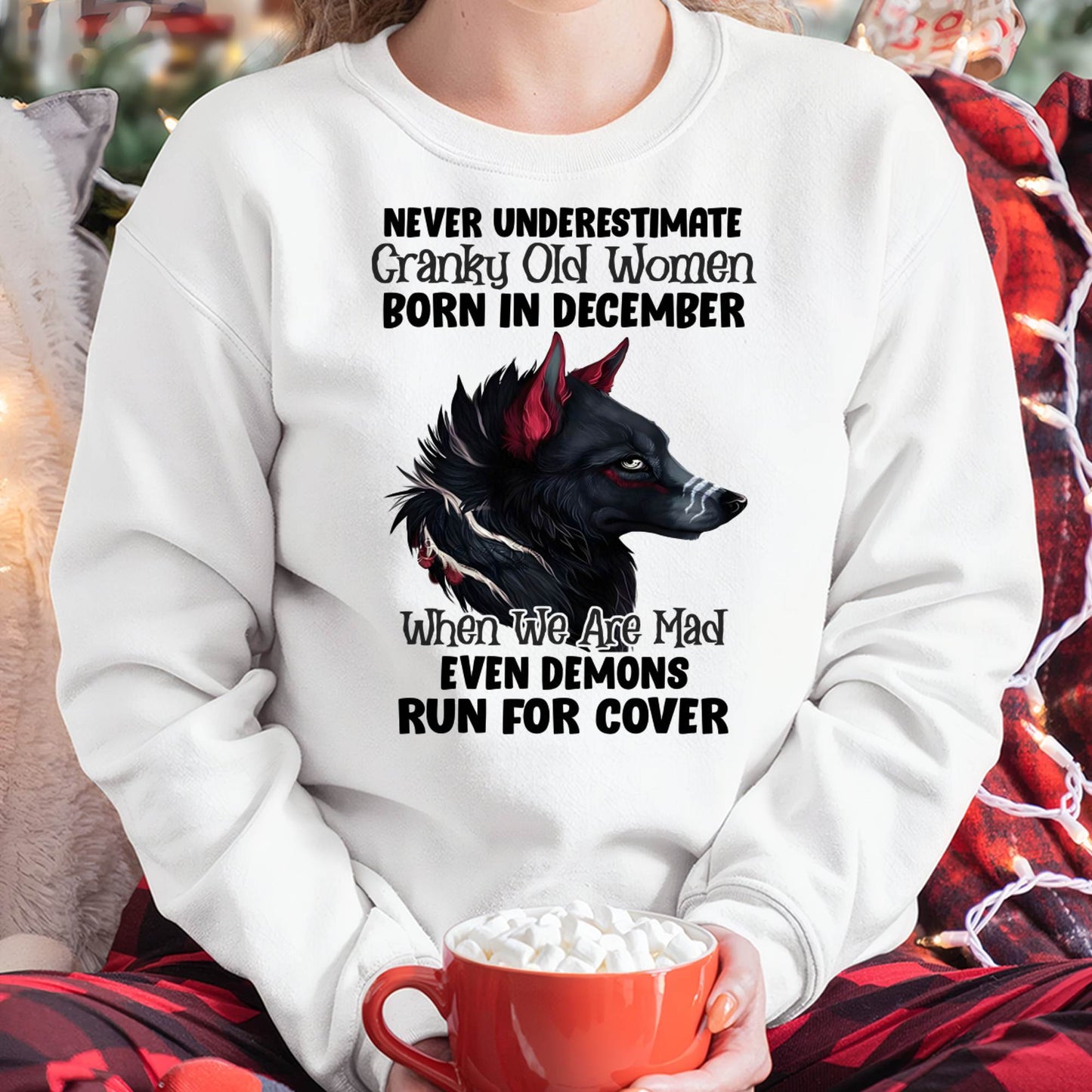 Never Underestimate Cranky Old Women Born In December – Birthday T-Shirt for Women - LUAN12 (SKU2603-45-12)