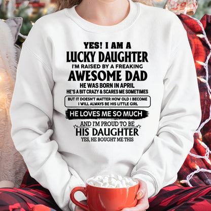APRIL - LUCKY DAUGHTER RAISED BY A FREAKING AWESOME DAD - PERFECT GIFT FROM DAD - LUAN04 (SKU2608-308-04)