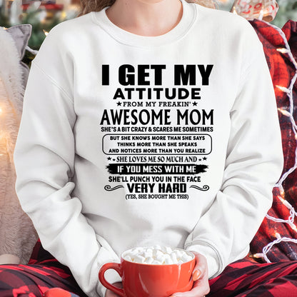 Thanks Mom - I GET MY ATTITUDE FROM MY FREAKIN' AWESOME MOM - Gift for Son and Daughter From Mom - LUAN00 (SKU-TMD-CU-00)
