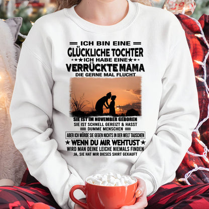 NOVEMBER, ICH BIN EINE GLÜCKLICHE TOCHTER - GIFT T SHIRT FROM MOM TO DAUGHTER - LUAN GER11 (SKU2606-133-11)