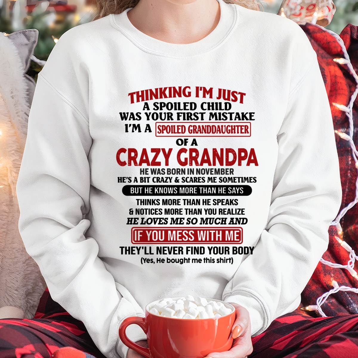 November – "I'm A Spoiled Granddaughter Of A Crazy Grandpa" – The Beautiful T - Shirt From Grandpa – LUAN11 (SKU-GPD1-NTT11)
