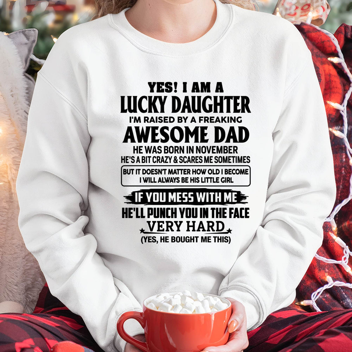 NOVEMBER - LUCKY DAUGHTER - RAISED BY A FREAKING AWESOME DAD - PERFECT GIFT FROM DAD TO DAUGHTER - LUAN11 (SKU2608-493-11)
