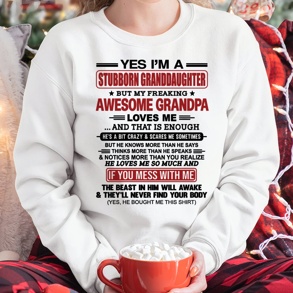 LUAN00 - Yes I’m A Stubborn Granddaughter T-Shirt – Birthday Gift From Grandpa / Man - (SKU2603-21-00)