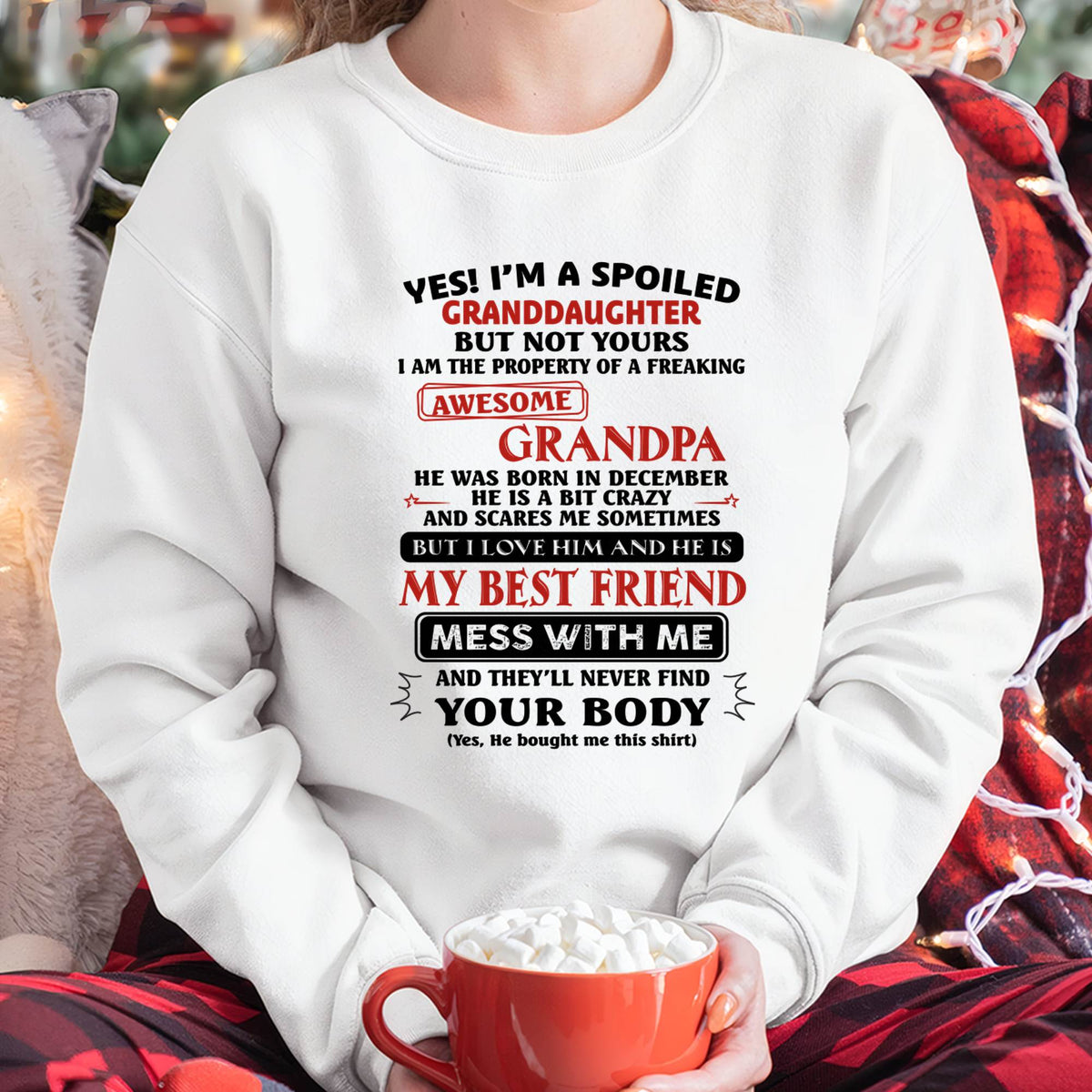 December – "Yes! I'm A Spoiled Granddaughter Of A Freaking Awesome Grandpa" – Speical T - Shirt From Grandpa – LUAN12 (SKU2606-364-12)