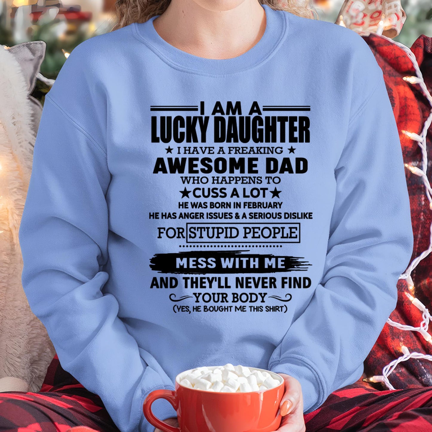 February - I'm Lucky Daughter - Gift for Daughter from Dad - LUAN02 (SKU-T1406DD-02)