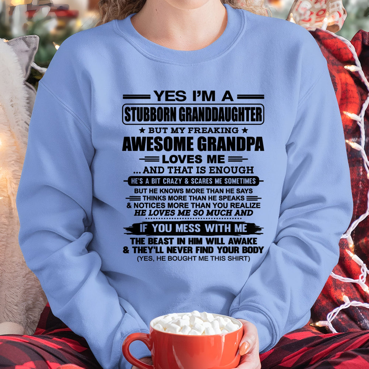 LUAN00 - Yes I’m A Stubborn Granddaughter T-Shirt – Birthday Gift From Grandpa / Man - (SKU2602-89-00)