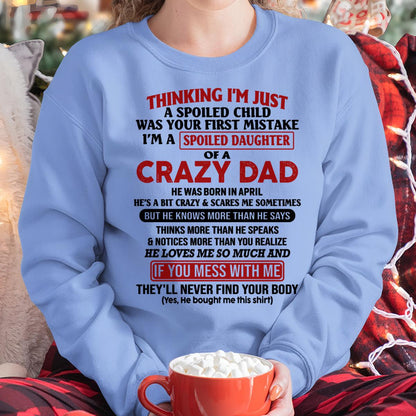 I Am Spoiled Daughter Of A Crazy Dad - Gift for Daughter From Dad - LUAN04 (SKU-TDD-SPOILED-04)