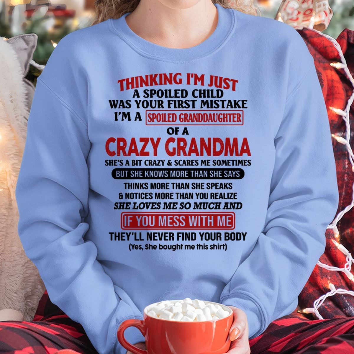 I'M A SPOILED GRANDDAUGHTER OF A CRAZY GRANDMA - From Grandma - NINA00 (SKU-GMD1-NTT00)