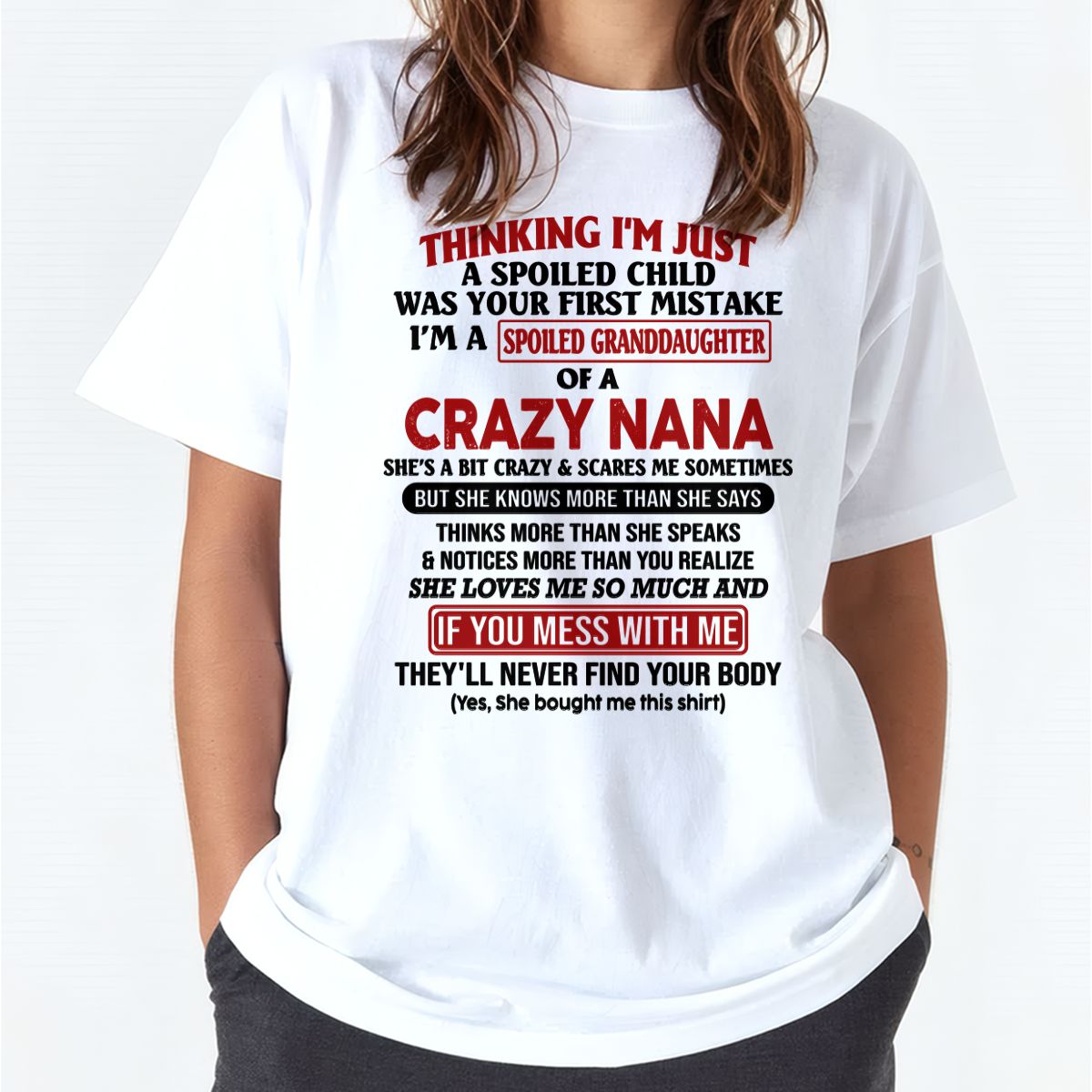 SPOILED GRANDDAUGHTER OF A CRAZY NANA T-SHIRT - From grandma to granddaughter - NINA00 (SKU07-129-00)