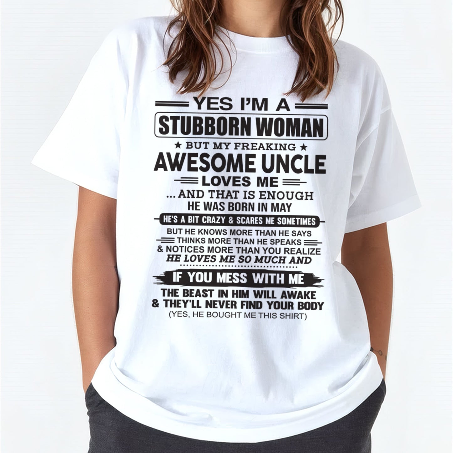 Yes I’m A Stubborn Woman T-Shirt – Birthday Gift From May Uncle - luan05 (SKU12-93-05)
