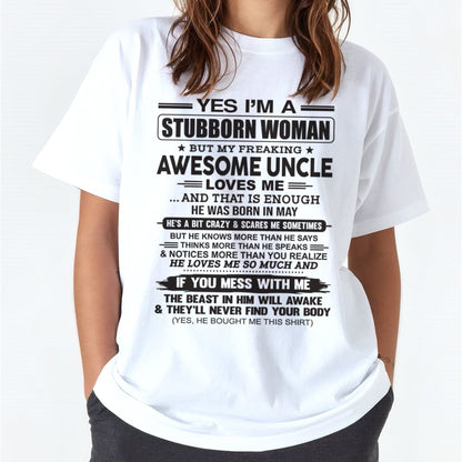 Yes I’m A Stubborn Woman T-Shirt – Birthday Gift From May Uncle - luan05 (SKU12-93-05)