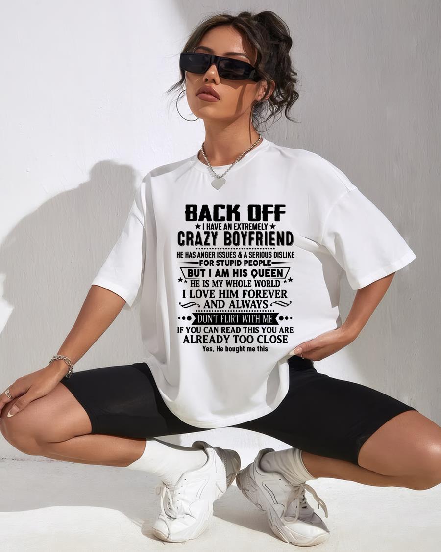 Back Off I Have An Extremely Crazy Boyfriend - - Gift For Wife From Husband - LUAN00 (SKUT-BACKOFF-00)
