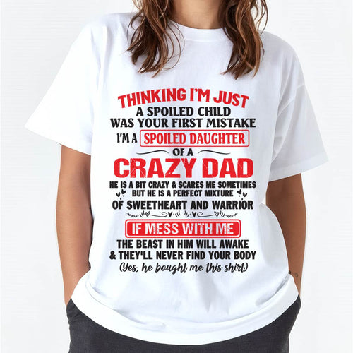 I AM A SPOILED CHILD WAS YOUR FIRST MISTAKE - FROM DAD - LUAN00