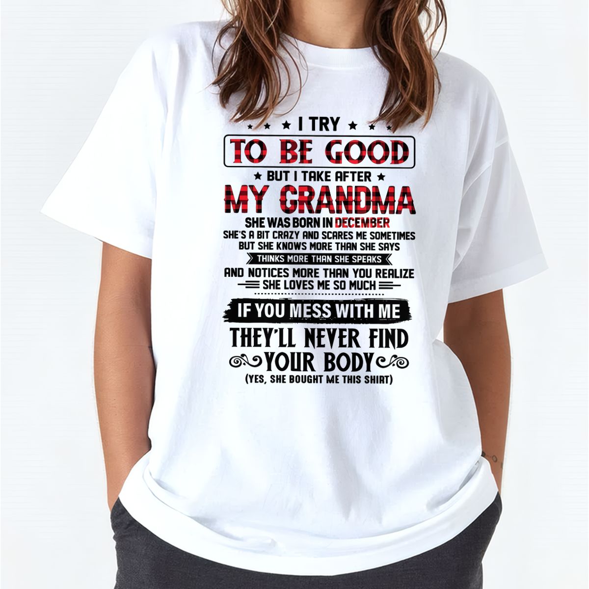 I TRY TO BE GOOD BUT I TAKE AFTER MY GRANDMA - From grandma for granddaughter - LUAN12 (SKU07-102-12)