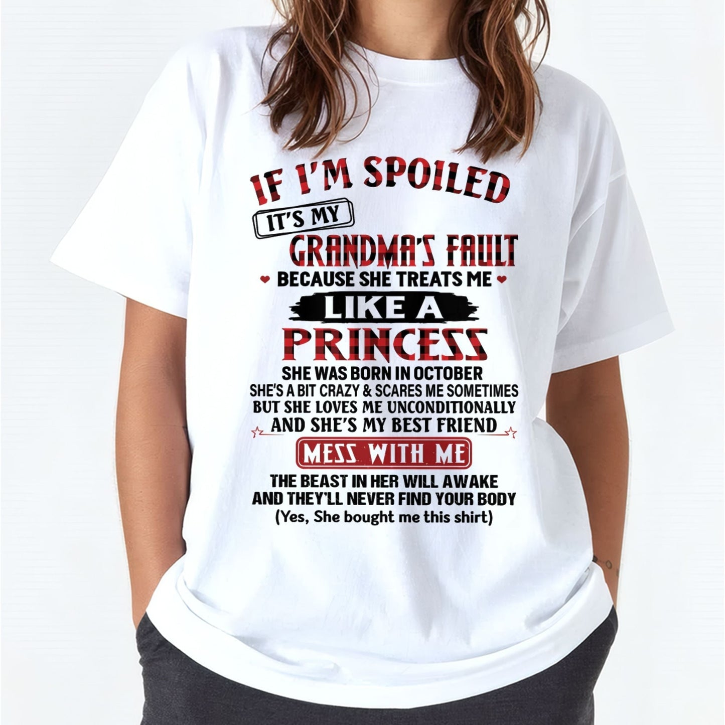 IF I'M SPOILED IT'S MY GRANDMA'S FAULT ♥ BECAUSE SHE TREATS ME ♥ LIKE A PRINCESS - From Grandma for granddaughter - LUAN10 (SKU07-92-10)