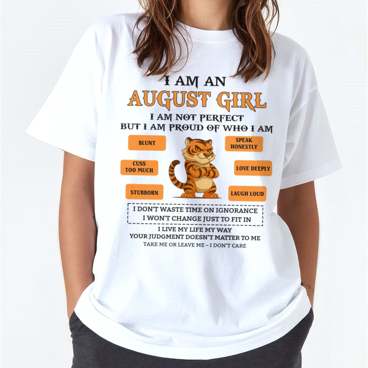 "I AM A AUGUST GIRL" - Birthday Gift For August Girls - FMA luan08 (SKU26T-01-62-08)
