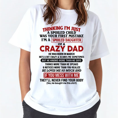 March - I Am Spoiled Daughter Of A Crazy Dad - Gift for Daughter From Dad - LUAN03 (SKU-TDD-SPOILED-03)