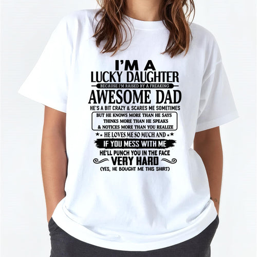 I'm Lucky Daughter - Gift for Daughter from Dad - LUAN00 (SKU-TLUCKYDD-00)