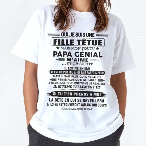 MAI - Oui, je suis une fille têtue – T-shirt | Cadeau d’anniversaire de papa pour sa fille - LUAN05 / fr05 (SKU12-214-05)