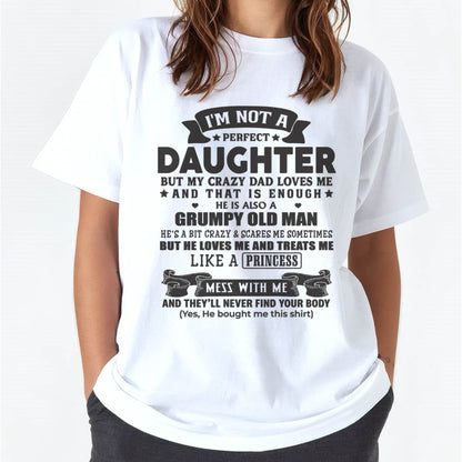 "I'M NOT PERFECT BUT I HAVE CRAZY DAD LOVES ME AND THAT'S ENOUGH" – SPECIAL GIFT FROM DAD – LUAN00 (SKU2606-290-00)