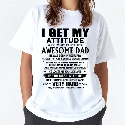 Thanks Dad - I GET MY ATTITUDE FROM MY FREAKIN' AWESOME DAD - Gift for Son and Daughter From Dad - LUAN02 (SKU-TDD-CU-02)