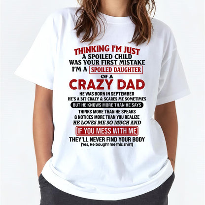 September - I Am Spoiled Daughter Of A Crazy Dad - Gift for Daughter From Dad - LUAN09 (SKU-TDD-SPOILED-09)